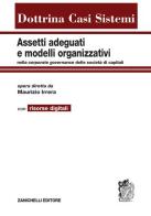 Assetti adeguati e modelli organizzativi. Nella corporate governance delle società di capitali. Con aggiornamento online edito da Zanichelli