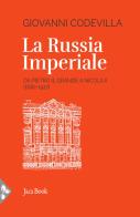 La Russia imperiale di Giovanni Codevilla edito da Jaca Book