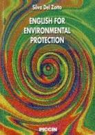 English for environmental protection di Silvia Del Zotto edito da Piccin-Nuova Libraria