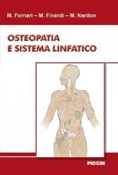 Osteopatia e sistema linfatico di M. Fornari, M. Finardi, M. Nardon edito da Piccin-Nuova Libraria