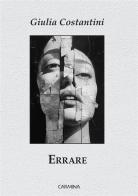 Errare di Giulia Costantini edito da Le Mezzelane Casa Editrice