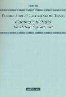 L' anima e lo Stato. Hans Kelsen e Sigmund Freud di Federico Lijoi, Francesco S. Trincia edito da Morcelliana