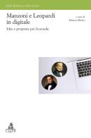 Manzoni e Leopardi in digitale. Idee e proposte per la scuola edito da CLUEB