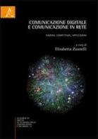 Comunicazione digitale e comunicazione in rete. Nozioni, competenze, applicazioni edito da Aracne