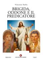Brigida, Oddone e il predicatore di Vincenzo Turba edito da Kimerik