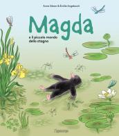Magda e il piccolo mondo dello stagno. Ediz. a colori di Anne Sibran edito da L'Ippocampo