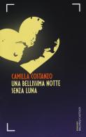 Una bellissima notte senza luna di Camilla Costanzo edito da Baldini + Castoldi