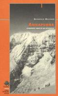Annapurna. Cinquant'anni di un ottomila di Reinhold Messner edito da Priuli & Verlucca