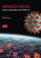 Mondo-virus. Storia e geopolitica del COVID-19. Nuova ediz. edito da Bandecchi & Vivaldi