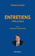 Entretiens 1990 et 2012 di Claude Courtot, Francesco Cornacchia edito da Wip Edizioni