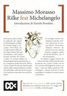 Rilke feat. Michelangelo di Massimo Morasso edito da CartaCanta