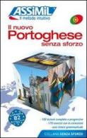 Il nuovo portoghese senza sforzo di Irène Freire Nunes, José-Luis De Luna edito da Assimil Italia