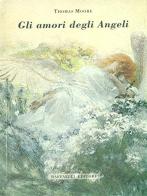 Gli amori degli angeli di Thomas Moore edito da Raffaelli