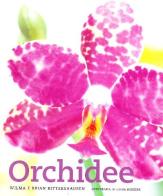Orchidee di Wilma Rittershausen, Brian Rittershausen edito da Mango