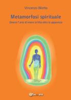 Metamorfosi spirituale di Vincenzo Bilotta edito da Youcanprint