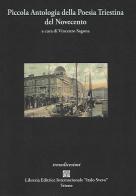 Piccola antologia della poesia triestina del Novecento edito da Libreria Editrice Internazionale Italo Svevo