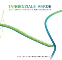 Tangenziale verde edito da RES Ricerca Educazione Scienza