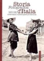 Storia fotografica d'Italia 1900-1921 edito da Intra Moenia