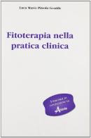 Fitoterapia nella pratica clinica di Luca M. Pitrolo Gentile edito da Aldenia Edizioni