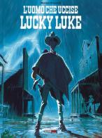 L' uomo che uccise Lucky Luke di Matthieu Bonhomme edito da Nona Arte