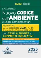 Nuovo codice dell'ambiente commentato con testi a fronte 2025 aggiornato alla L. 13 Dicembre 2024, n. 191. Nuova ediz. di S. Pianacastelli edito da Neldiritto Editore