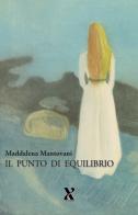 Il punto di equilibrio di Maddalena Mantovani edito da Terzo Grado Edizioni