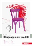 Il linguaggio dei prodotti di David Bramston edito da Zanichelli