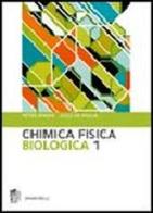 Chimica fisica biologica vol.1 di Peter William Atkins, Julio De Paula edito da Zanichelli