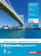 Matematica.azzurro. Per le Scuole superiori. Con espansione online vol.2 di Massimo Bergamini, Graziella Barozzi, Anna Trifone edito da Zanichelli