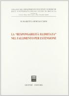 La responsabilità illimitata nel fallimento per estensione di Elisabetta Bertacchini edito da Giuffrè