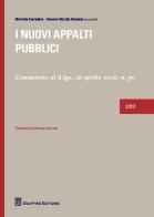 I nuovi appalti pubblici. Commento al D.Lgs 18 aprile 2016, n. 50 edito da Giuffrè