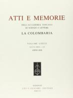 Atti e memorie dell'Accademia toscana di scienze e lettere «La Colombaria». Nuova serie vol.73 edito da Olschki