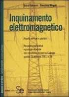 Inquinamento elettromagnetico di Luca Ramacci, Giovanna Mingati edito da Edizioni Giuridiche Simone
