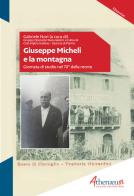 Giuseppe Micheli e la montagna edito da Athenaeum Edizioni Universitarie