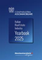 Italian Real Estate Industry Yearbook 2025. Ediz. italiana e inglese di Confindustria Assoimmobiliare edito da libreriauniversitaria.it