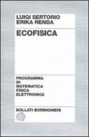 Ecofisica di Luigi Sertorio, Erika Renda edito da Bollati Boringhieri