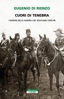 Cuori di tenebra. I signori della guerra che volevano farsi re di Eugenio Di Rienzo edito da Neri Pozza
