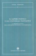 Il sapere poetico e gli universali fantastici. La presenza di Vico nella riflessione filosofica contemporanea. Atti del Convegno internazionale edito da Guida