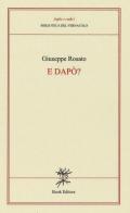 E dapò? (poesie in dialetto frentano) di Giuseppe Rosato edito da Book Editore