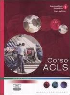 Corso ACLS. Manuale per studenti. Con DVD edito da Centro Scientifico Editore