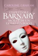 Barnaby. Morte di un uomo da poco vol. 2 di Caroline Graham edito da Polillo