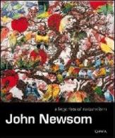 John Newsom. Allegories of naturalism di Marc J. Straus, Ross Bleckner edito da Charta