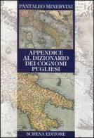 Appendice al dizionario dei cognomi pugliesi di Pantaleo Minervini edito da Schena Editore
