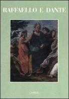 Raffaello e Dante. Catalogo della mostra (Torre de' Passeri, Casa di Dante in Abruzzo, 26 settembre-30 novembre 1992) edito da Charta