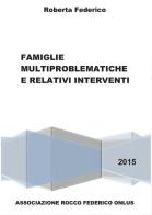 Famiglie multiproblematiche e relativi interventi di Roberta Federico edito da Youcanprint