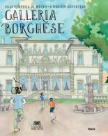 Galleria Borghese. Un'avventura al museo-A museum adventure. Ediz. bilingue di Giulia D'Anna Lupo, Maria Giovanna Sarti edito da Electa