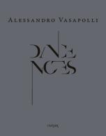 Dance notes. Ediz. italiana e inglese di Alessandro Vasapolli, Vera Cavenazzi edito da Anemos Publishing House