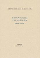 Ti scrivo dalla tua macchina. Lettere 1946-1947 di Alberto Mondadori, Umberto Saba edito da Henry Beyle