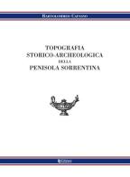 Topografia storico-archeologica della penisola sorrentina di Bartolomeo Capasso edito da Libreria Tasso