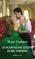 Le scandalose lezioni di Mr. Osborne di Megan Frampton edito da HarperCollins Italia